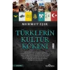 Türklerin Kültür Kökeni