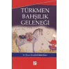 Türkmen Bahşılık Geleneği