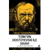 Türkün Dostoyevski ile Sınavı