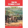 Türk’ün İstanbul’u Fethi