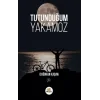 Tutunduğum Yakamoz