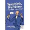 Tuvaletlerin, Telefonların ve Diğer Faydalı İcatların Hikayesi
