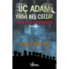 Üç Adam Yirmi Beş Cellat