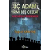 Üç Adam Yirmi Beş Cellat