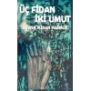 Üç Fidan İki Umut