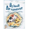 Üç Kedi Bir Canavar