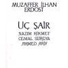 Üç Şair Nazım Hikmet Cemal Süreya Ahmed Arif