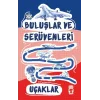 Uçaklar - Buluşlar ve Serüvenleri