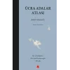 Ücra Adalar Atlası (Özel Baskı -Ciltli)