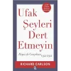 Ufak Şeyleri Dert Etmeyin