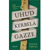 Uhud Kerbela Gazze