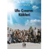 Ulu Çınarın Kökleri - Beşparmak