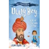 Uluğ Bey - Ayın ve Yıldızların Sultanı