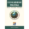 Uluslararası Politika İlkeler, Kavramlar, Kurumlar