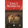 Umut Köprüsü -1