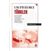 Unuttuğumuz Türkler