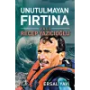 Unutulmayan Fırtına Recep Yazıcıoğlu