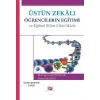 Üstün Zekalı Öğrencilerin Eğitimi ve Eğitsel Bilim Etkinlikleri