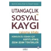 Utangaçlık ve Sosyal Kaygı Çalışma Kitabı
