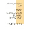 Ütopik Sosyalizmden Bilimsel Sosyalizme