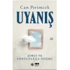 Uyanış: Şimdi ve Sonsuzluğa Doğru
