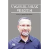 Uygarlık, Ahlak ve Eğitim