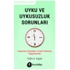 Uyku ve Uykusuzluk Sorunları