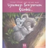 Uyumayı Seviyorum Çünkü...