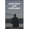 Uzaklarda Çok Uzaklarda