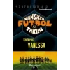 Vahşiler Futbol Takımı 3 - Korkusuz Vanessa