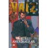 Vaiz Cilt 3: Gururlu Amerikalılar
