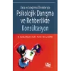 Vaka ve Araştırma Örnekleriyle Psikolojik Danışma ve Rehberlikte Konsültasyon