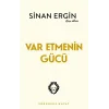 Var Etmenin Gücü