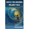 Var ile Yok Arasında Melamet Yolu