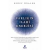 Varlığın İlahi Enerjisi