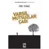 Varsıl Mutsuzlar Çağı