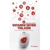 Vatanını Seven Tıklasın - Sanal Cemaatte Ulusun Tahayyülü