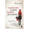 Vazgeçtim Sanma Sadece Büyüdüm