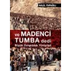 Ve Madenci Tumba Dedi