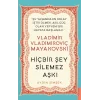 Vladimir Vladimiroviç Mayakovski - Hiçbir Şey Silemez Aşkı