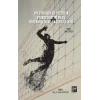 Voleybolda Öz Yeterlik Pskolojik İyi Oluş Tükenmişlik ve Başarı İlişkisi