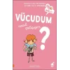 Vücudum - Nasıl Çalışıyor?