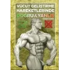 Vücut Geliştirme Hareketlerinde Doğru ve Yanlış