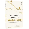 Wabi-Sabi / Kusurdaki Bilgelik