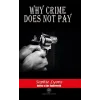 Why Crime Does Not Pay
