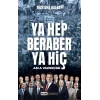 Ya Hep Beraber Ya Hiç
