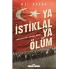 Ya İstiklal Ya Ölüm