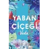Yaban Çiçeği Veda