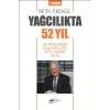 Yağcılıkta 52 Yıl