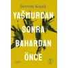 Yağmurdan Sonra Bahardan Önce